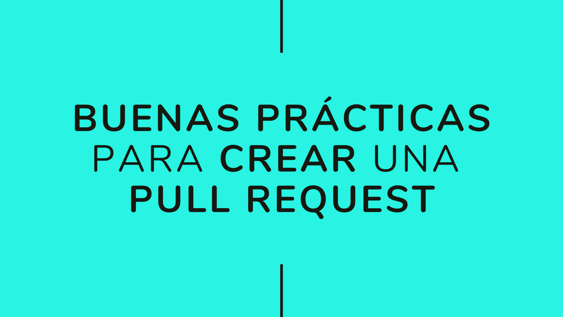 Buenas prácticas para crear una Pull Request