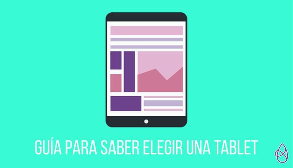 Consideraciones a la hora de comprar una Tablet [Tutorial 2/9]